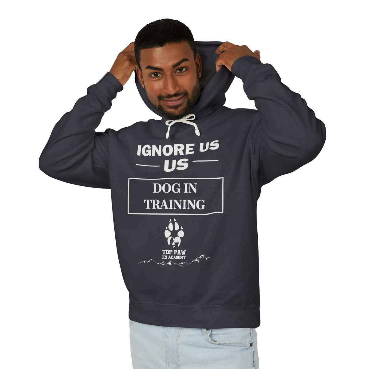 Dog In Training Hoodie — "Ignore Us" Puppy Training Sweatshirt for Dog Owners